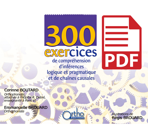 Boîte de 300 exercices de compréhension d'inférences logique et pragmatique et de chaînes causales (pdf)
