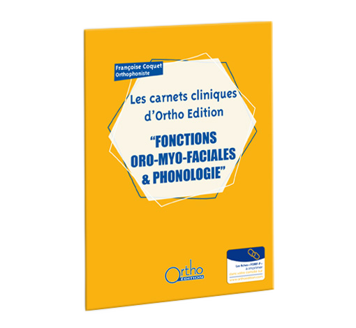 Boîte de Fonctions oro-myo-faciales & Phonologie (Les carnets cliniques d'Ortho Edition)