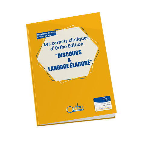 Boîte de Discours et Langage élaboré (Les carnets cliniques d’Ortho Edition)