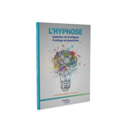 L'Hypnose : Question de Pratiques et Pratique en Questions