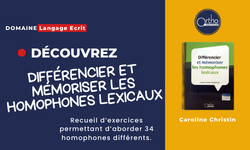 Différencier et mémoriser les homophones lexicaux